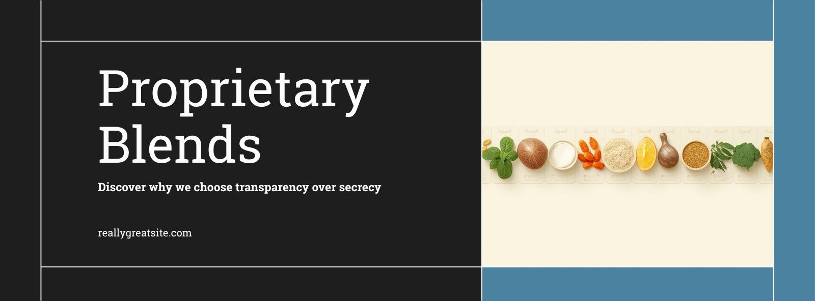 Why We Don't Use Proprietary Blends